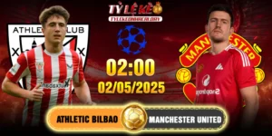 Soi Kèo Athletic Bilbao Vs Manchester United 02h00, 02/05/2025 Bán Kết C2