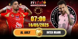 Soi kèo Al Ahly vs Inter Miami 7h 15/6/2025 FIFA CWC 15 Soi kèo Al Ahly vs Inter Miami 7h 15/6/2025 FIFA CWC