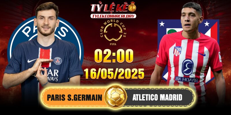 Soi Kèo Paris Saint Germain Vs Atletico Madrid 2h 16/6 - FCWC 1 Soi Kèo Paris Saint Germain Vs Atletico Madrid 2h 16/6 - FCWC