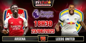 Soi Kèo Arsenal Vs Leeds United 23h30 23/08 - Vòng 2 Ngoại Hạng Anh 8 Arsenal vs Leeds United 23h30 23_08 Vòng 2 Ngoại Hạng Anh