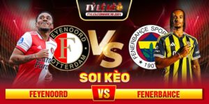 Soi Kèo Feyenoord Vs Fenerbahce 02h00 07/08 - UEFA Champion League 6 soi-keo-feyenoord-vs-fenerbahce