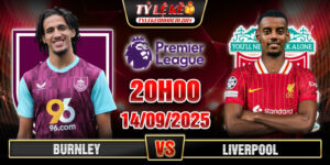 Soi Kèo Burnley Vs Liverpool 20h00 14/09 - Vòng 4 Premier League 11 LIVE