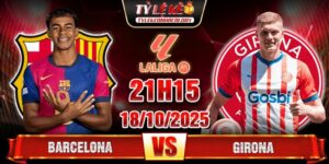 Soi kèo Barcelona vs Girona, 21h15 ngày 18/10 - La Liga 9 Barcelona vs Girona