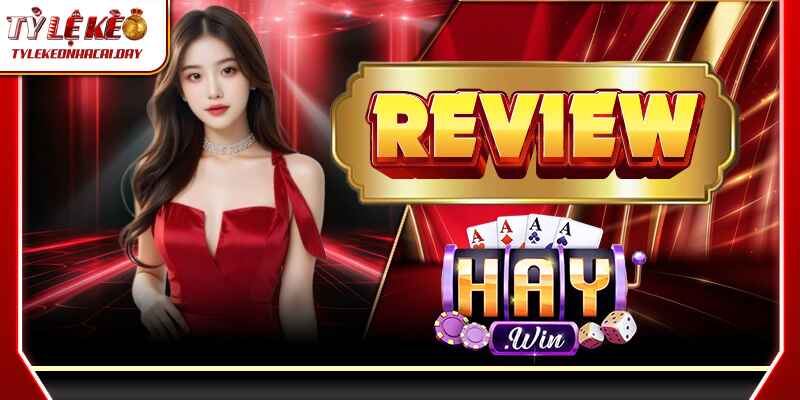 HAYWIN – Nơi Hội Tụ Tỷ Lệ Kèo Hấp Dẫn Nhất Thị Trường 4 haywin