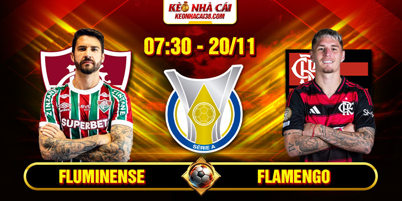 Soi Kèo Fluminense Vs Flamengo 7h30 20/11 - VĐQG Brazil 2 Fluminense Vs Flamengo 7h30 20_11 - VĐQG Brazil