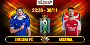 Soi Kèo Chelsea FC Vs Arsenal 23h30 30/11 - Ngoại Hạng Anh 9 Soi Kèo Chelsea FC Vs Arsenal 23h30 30_11 – Ngoại Hạng Anh