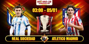 Soi Kèo Real Sociedad Vs Atletico Madrid 3h 5/1 - La Liga