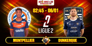 Soi Kèo Montpellier Vs Dunkerque 2h45 6_1 – Ligue 2