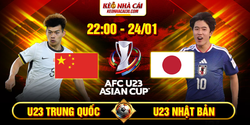 Soi Kèo U23 Trung Quốc Vs U23 Nhật Bản Lúc 22h 24/1 - U23 Châu Á 1 Soi Kèo U23 Trung Quốc Vs U23 Nhật Bản Lúc 22h 24/1 - U23 Châu Á