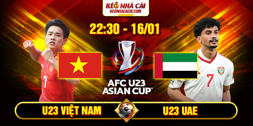 Soi Kèo U23 Việt Nam Vs U23 UAE 22h30 16/1 - U23 Châu Á 1 Soi Kèo U23 Việt Nam Vs U23 UAE 22h30 16/1 - U23 Châu Á