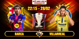 Soi Kèo Barca Vs Villarreal 22h15 28/02 - La Liga 5 Soi Kèo Barca Vs Villarreal 22h15 28/02 - La Liga