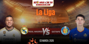 Soi Kèo Real Madrid Vs Getafe 03h00 03/03 - La Liga 10 Soi Kèo Real Madrid Vs Getafe 03h00 03/03 - La Liga